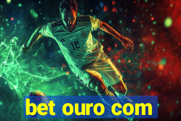 bet ouro com